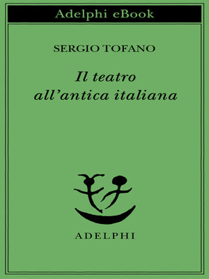 cover image of Il teatro all'antica italiana